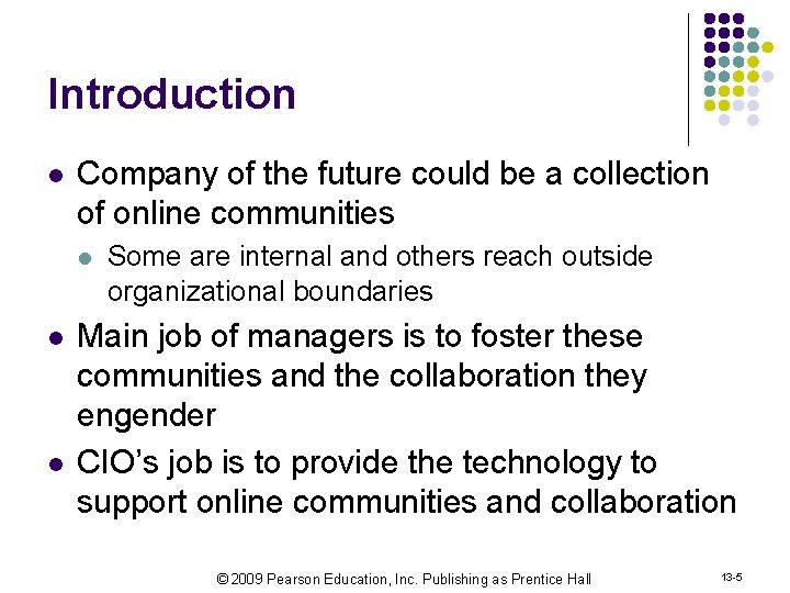 Introduction l Company of the future could be a collection of online communities l