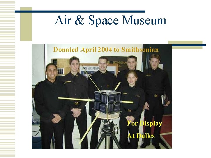 Air & Space Museum Donated April 2004 to Smithsonian For Display At Dulles 