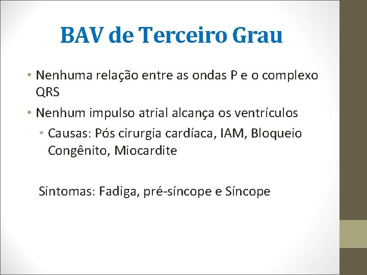 BAV de Terceiro Grau • Nenhuma relação entre as ondas P e o complexo