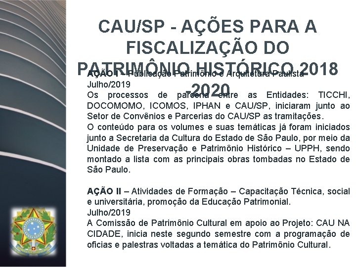 CAU/SP - AÇÕES PARA A FISCALIZAÇÃO DO PATRIMÔNIO HISTÓRICO 2018 AÇÃO I – Publicação