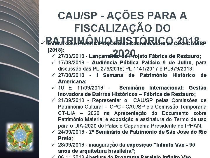 CAU/SP - AÇÕES PARA A FISCALIZAÇÃO DO üPATRIMÔNIO HISTÓRICO 2018 EVENTOS e PARTICIPAÇÕES da