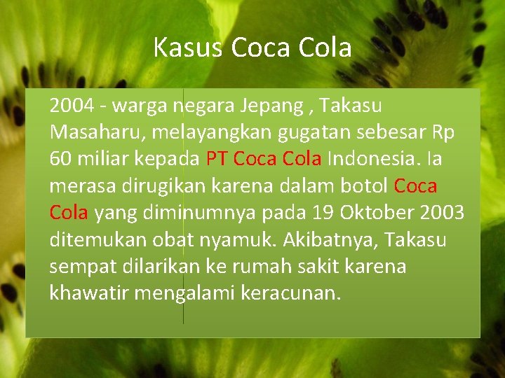 Kasus Coca Cola 2004 - warga negara Jepang , Takasu Masaharu, melayangkan gugatan sebesar