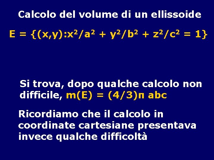 Calcolo del volume di un ellissoide E = {(x, y): x 2/a 2 +