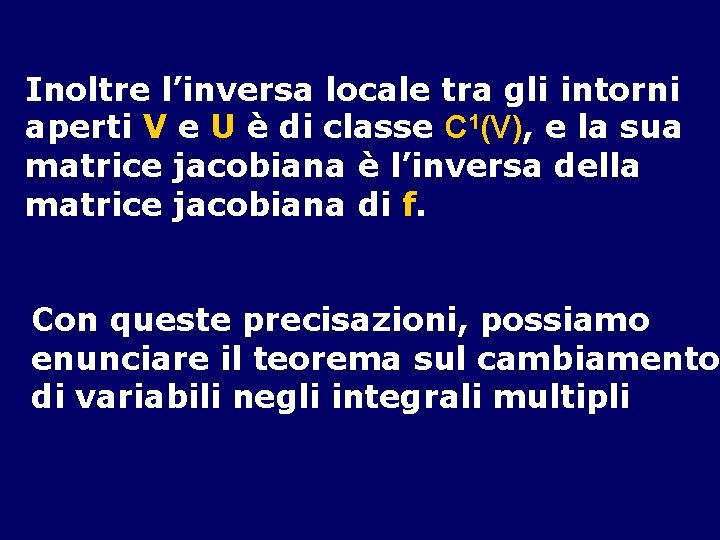 Inoltre l’inversa locale tra gli intorni aperti V e U è di classe C