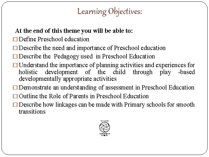 Learning Objectives: At the end of this theme you will be able to: �
