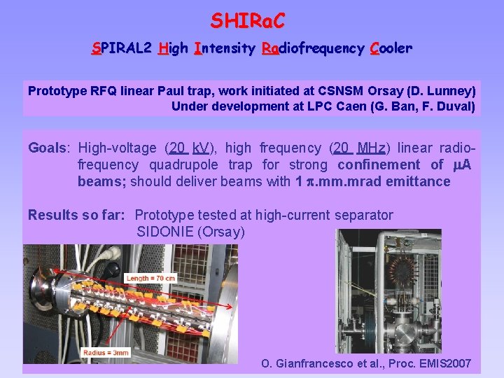 SHIRa. C SPIRAL 2 High Intensity Radiofrequency Cooler Prototype RFQ linear Paul trap, work