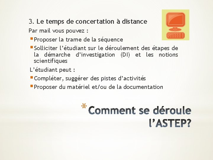 3. Le temps de concertation à distance Par mail vous pouvez : § Proposer