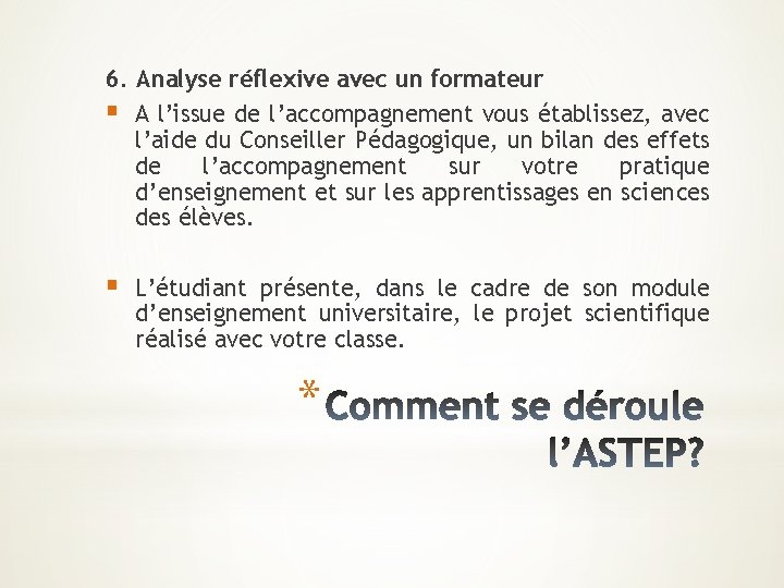 6. Analyse réflexive avec un formateur § A l’issue de l’accompagnement vous établissez, avec