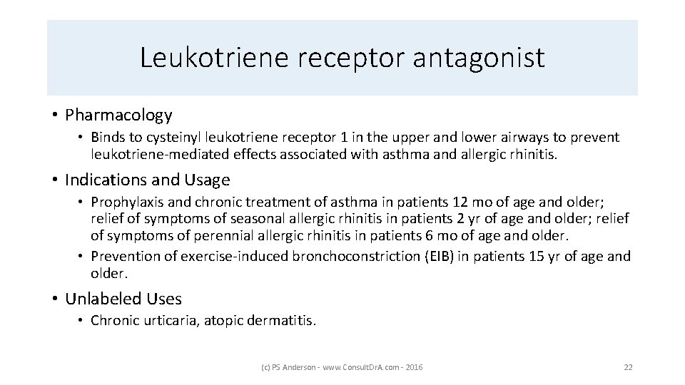Leukotriene receptor antagonist • Pharmacology • Binds to cysteinyl leukotriene receptor 1 in the