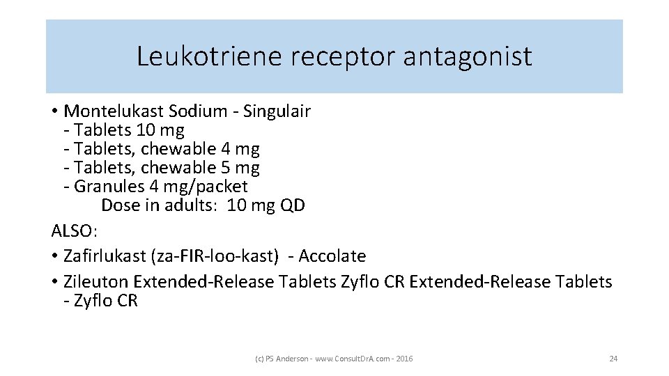 Leukotriene receptor antagonist • Montelukast Sodium - Singulair - Tablets 10 mg - Tablets,