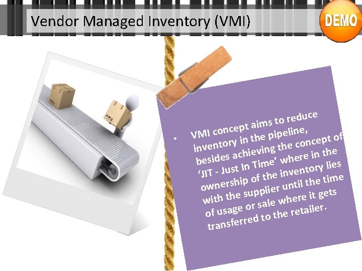 Vendor Managed Inventory (VMI) • ce u d e r o st m i