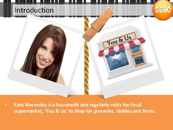 Introduction s U & You • Kate Slovensky is a housewife and regularly visits