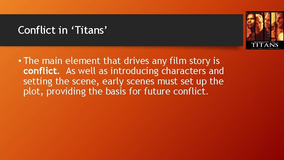 Conflict in ‘Titans’ • The main element that drives any film story is conflict.