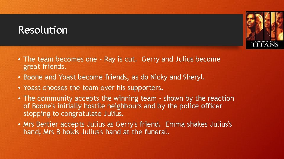 Resolution • The team becomes one – Ray is cut. Gerry and Julius become