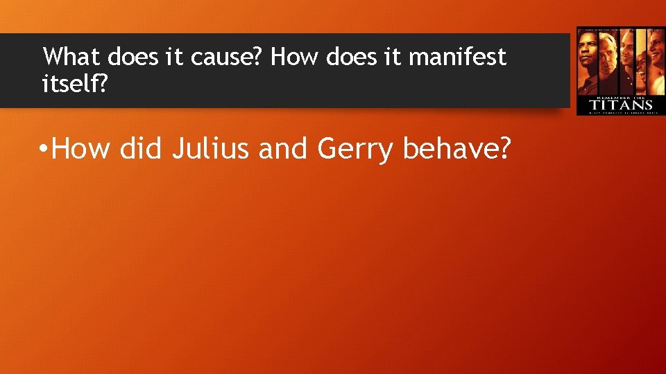 What does it cause? How does it manifest itself? • How did Julius and