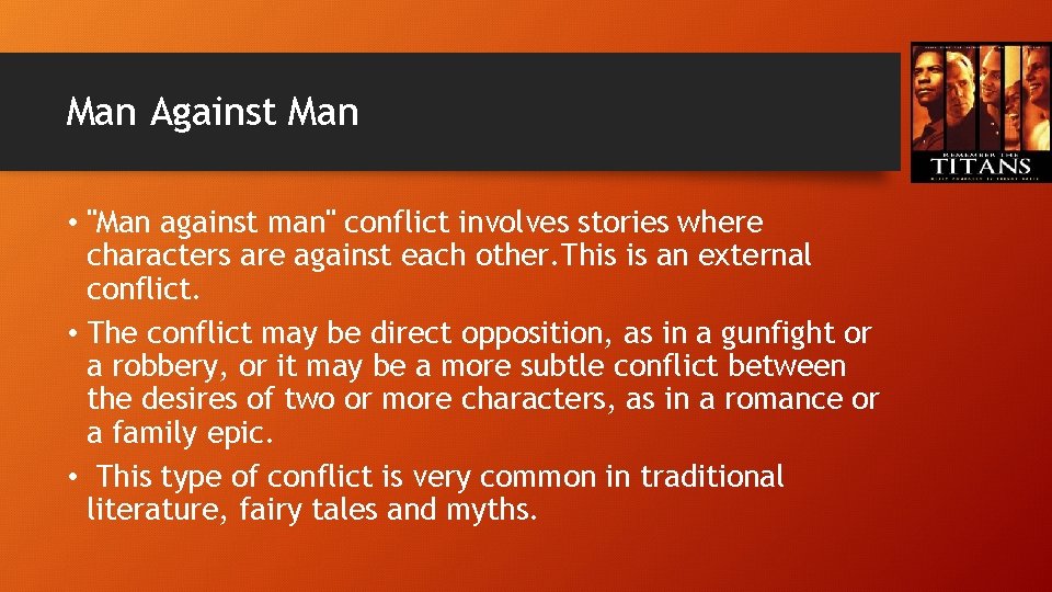 Man Against Man • "Man against man" conflict involves stories where characters are against
