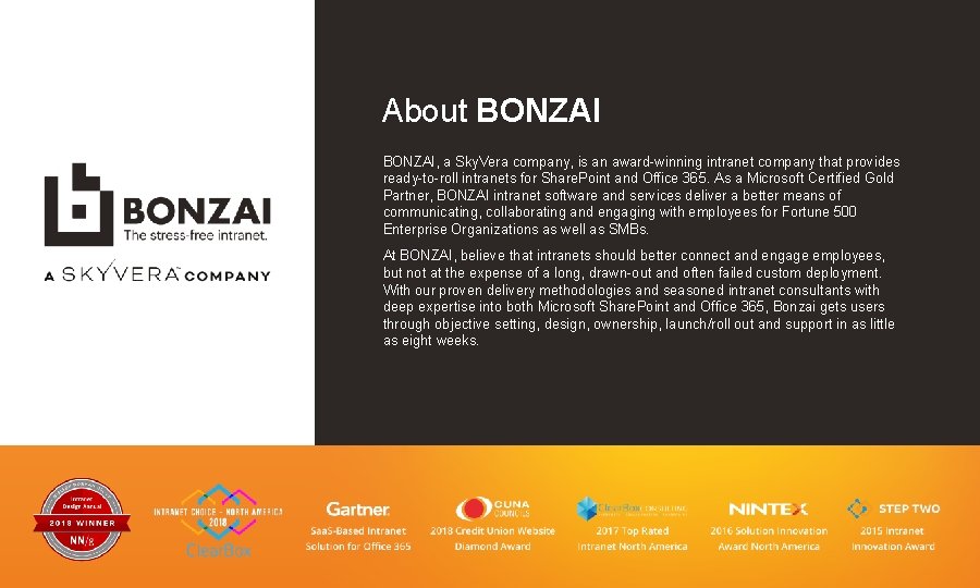 About BONZAI, a Sky. Vera company, is an award-winning intranet company that provides ready-to-roll