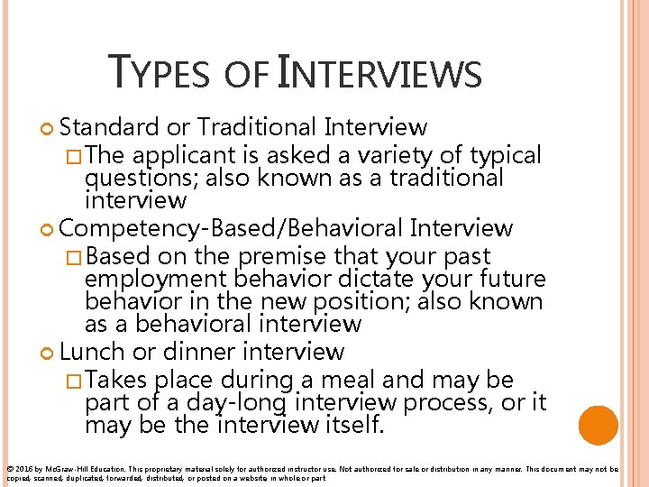 TYPES OF INTERVIEWS Standard or Traditional Interview �The applicant is asked a variety of