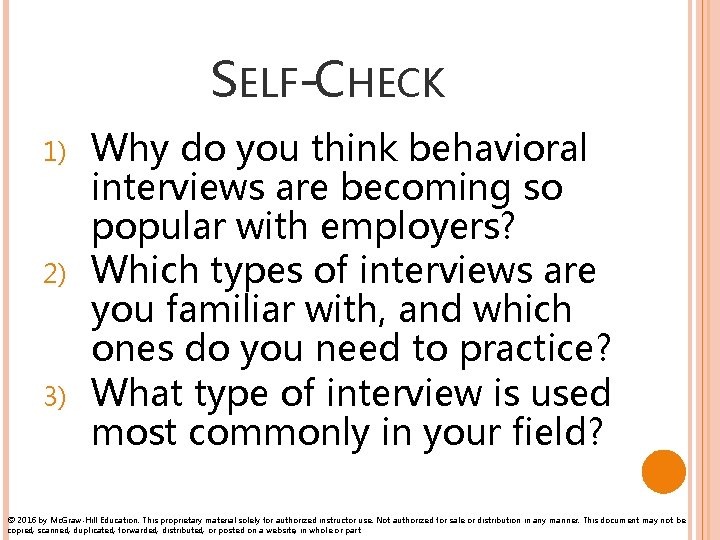 SELF-CHECK 1) 2) 3) Why do you think behavioral interviews are becoming so popular