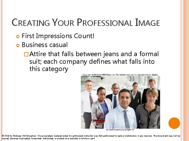 CREATING YOUR PROFESSIONAL IMAGE First Impressions Count! Business casual � Attire that falls between