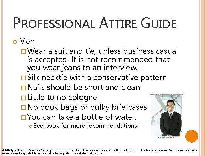 PROFESSIONAL ATTIRE GUIDE Men �Wear a suit and tie, unless business casual is accepted.