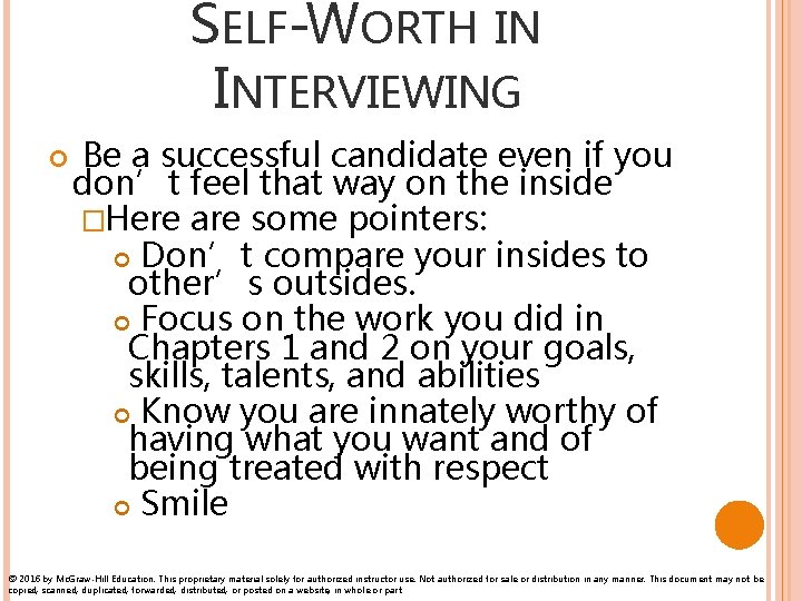 SELF-WORTH IN INTERVIEWING Be a successful candidate even if you don’t feel that way