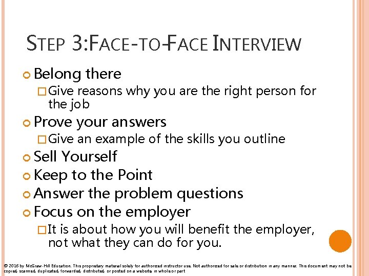 STEP 3: FACE-TO-FACE INTERVIEW Belong � Give there reasons why you are the right