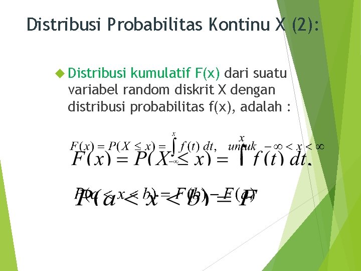 Distribusi Probabilitas Kontinu X (2): Distribusi kumulatif F(x) dari suatu variabel random diskrit X
