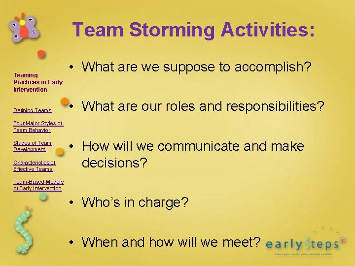 Team Storming Activities: Teaming Practices in Early Intervention Defining Teams • What are we Team Storming Activities: Teaming Practices in Early Intervention Defining Teams • What are we