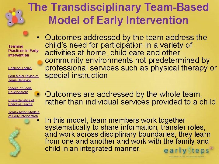 The Transdisciplinary Team-Based Model of Early Intervention • Outcomes addressed by the team address The Transdisciplinary Team-Based Model of Early Intervention • Outcomes addressed by the team address