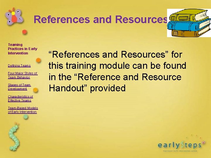 References and Resources Teaming Practices in Early Intervention Defining Teams Four Major Styles of References and Resources Teaming Practices in Early Intervention Defining Teams Four Major Styles of