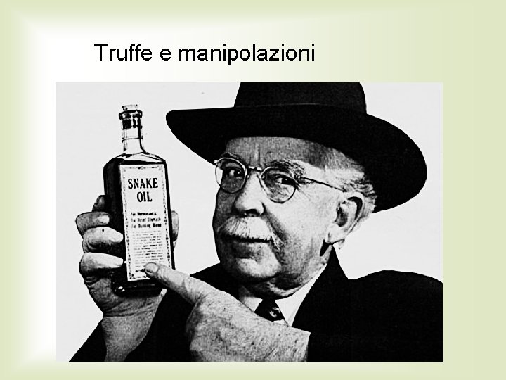 Truffe e manipolazioni 