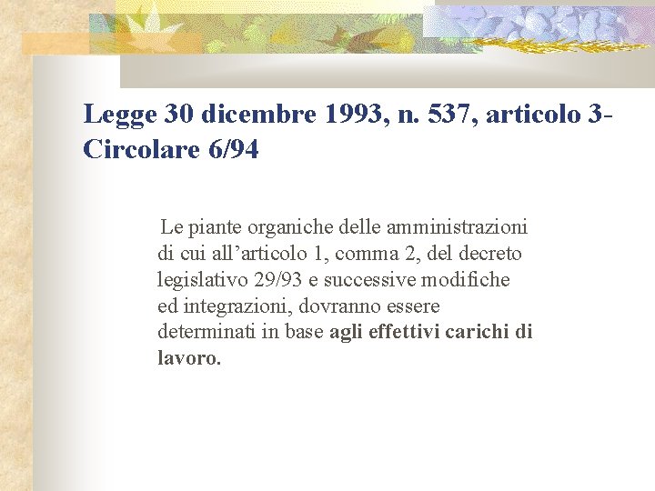 Legge 30 dicembre 1993, n. 537, articolo 3 - Circolare 6/94 Le piante organiche