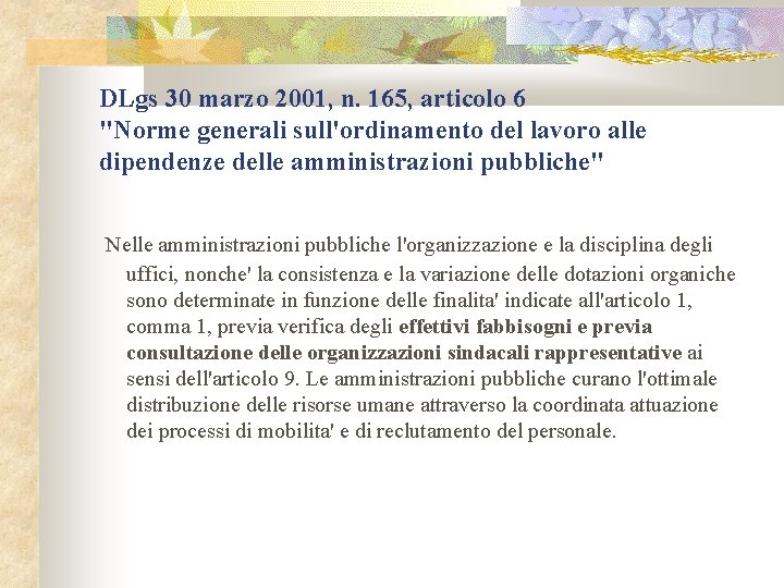 DLgs 30 marzo 2001, n. 165, articolo 6 "Norme generali sull'ordinamento del lavoro alle