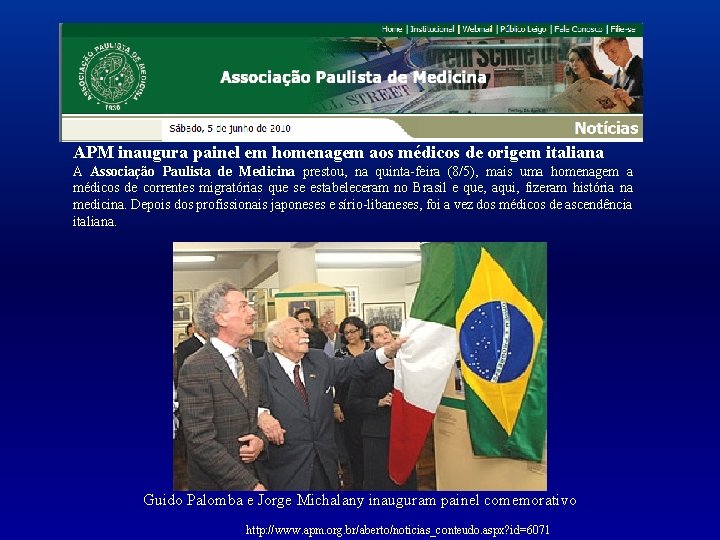 APM inaugura painel em homenagem aos médicos de origem italiana A Associação Paulista de