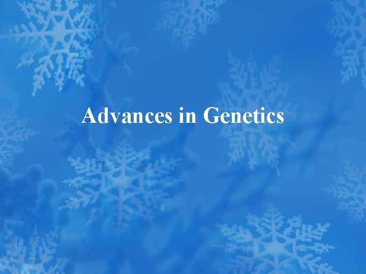 Advances in Genetics 