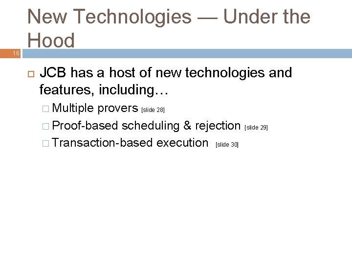 16 New Technologies — Under the Hood JCB has a host of new technologies