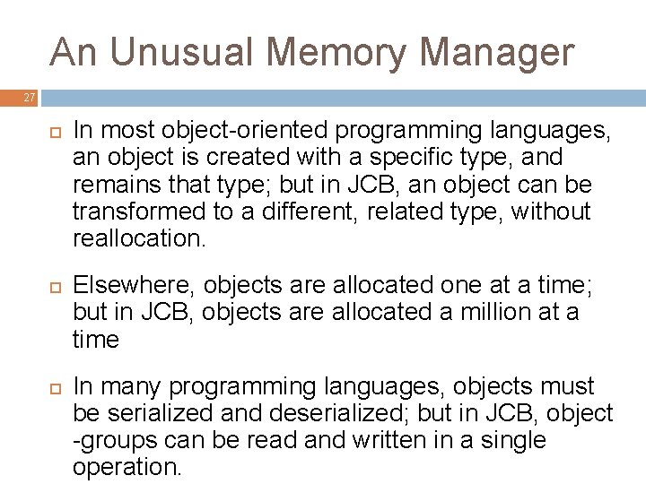 An Unusual Memory Manager 27 In most object-oriented programming languages, an object is created