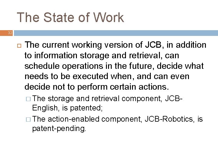 The State of Work 32 The current working version of JCB, in addition to