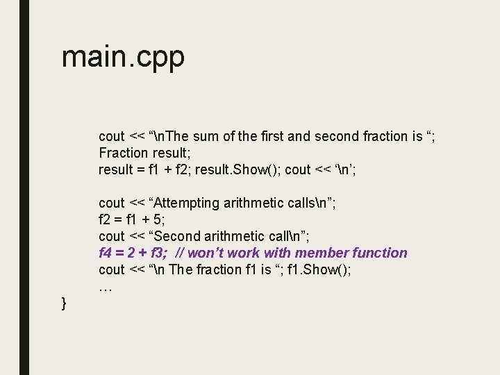 main. cpp cout << “n. The sum of the first and second fraction is main. cpp cout << “n. The sum of the first and second fraction is