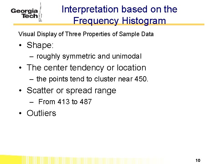 Interpretation based on the Frequency Histogram Visual Display of Three Properties of Sample Data