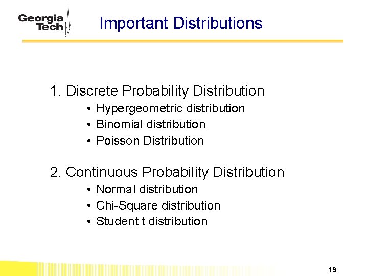 Important Distributions 1. Discrete Probability Distribution • Hypergeometric distribution • Binomial distribution • Poisson