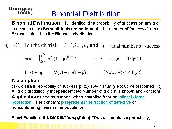 Binomial Distribution: If n identical (the probability of success on any trial is a