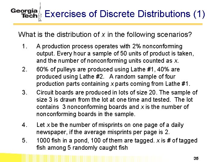 Exercises of Discrete Distributions (1) What is the distribution of x in the following