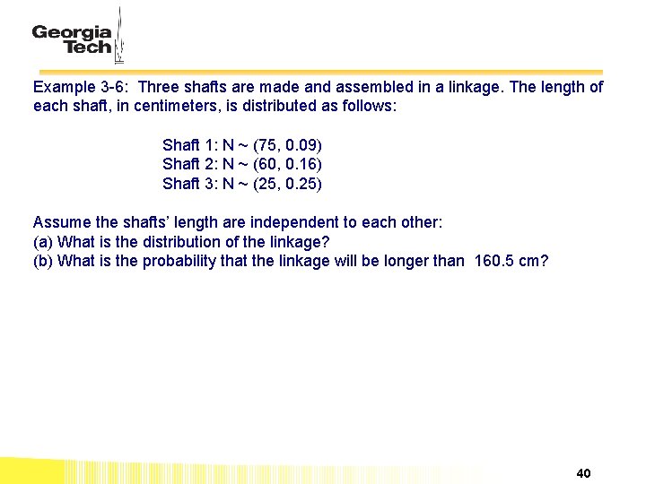 Example 3 -6: Three shafts are made and assembled in a linkage. The length