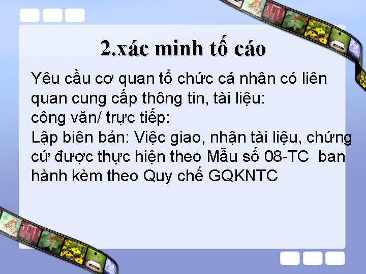 2. xác minh tố cáo Yêu cầu cơ quan tổ chức cá nhân có