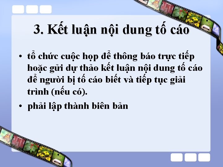 3. Kết luận nội dung tố cáo • tổ chức cuộc họp để thông