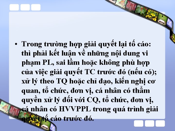  • Trong trường hợp giải quyết lại tố cáo: thì phải kết luận