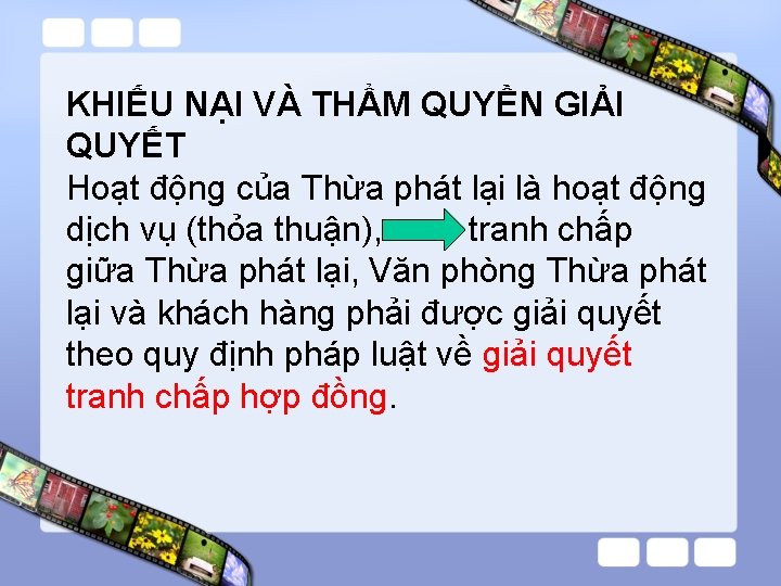 KHIẾU NẠI VÀ THẨM QUYỀN GIẢI QUYẾT Hoạt động của Thừa phát lại là