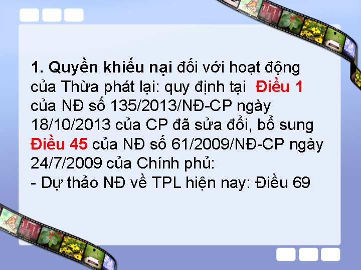 1. Quyền khiếu nại đối với hoạt động của Thừa phát lại: quy định